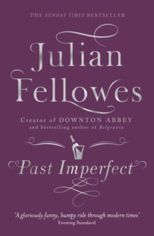 Past Imperfect : From the creator of DOWNTON ABBEY and THE GILDED AGE