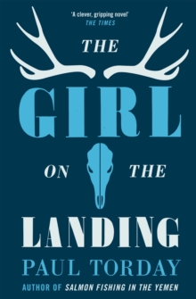 The Girl On The Landing :  Part love story, part psychological thriller', from the author of Salmon Fishing in the Yemen