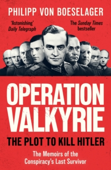 Valkyrie : The Plot To Kill Hitler