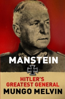 Manstein : Hitler's Greatest General