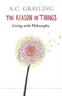 The Reason of Things : Living with Philosophy