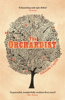 The Orchardist : 'An utterly enthralling, heart-breaking story'