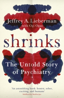 Shrinks : The Untold Story of Psychiatry