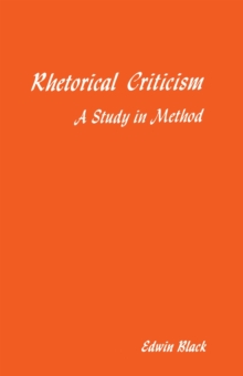 Rhetorical Criticism : A Study In Method