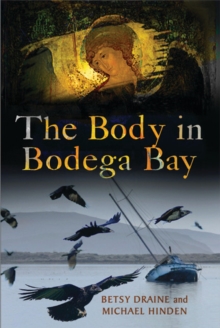 The Body in Bodega Bay : A Nora Barnes and Toby Sandler Mystery