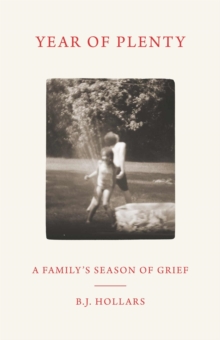 Year of Plenty : A Family's Season of Grief