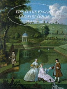 Life in the English Country House : A Social and Architectural History, Paperback Book Life in the English Country House : A Social and Architectural History, Paperback Book