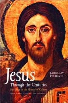 Jesus Through the Centuries : His Place in the History of Culture, Paperback Book Jesus Through the Centuries : His Place in the History of Culture, Paperback Book
