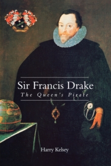 Sir Francis Drake : The Queen's Pirate, Paperback / softback Book Sir Francis Drake : The Queen's Pirate, Paperback / softback Book