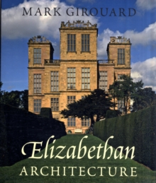 Elizabethan Architecture, Hardback Book Elizabethan Architecture, Hardback Book