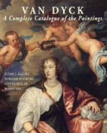 Van Dyck : A Complete Catalogue of the Paintings