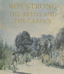 The Artist and the Garden, Paperback / softback Book The Artist and the Garden, Paperback / softback Book