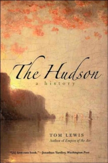 The Hudson : A History, Paperback / softback Book The Hudson : A History, Paperback / softback Book