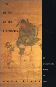 The Retreat of the Elephants : An Environmental History of China, Paperback Book The Retreat of the Elephants : An Environmental History of China, Paperback Book