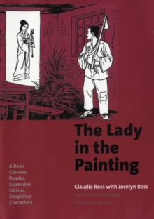 The Lady in the Painting : A Basic Chinese Reader, Expanded Edition, Simplified Characters, Mixed media product Book The Lady in the Painting : A Basic Chinese Reader, Expanded Edition, Simplified Characters, Mixed media product Book