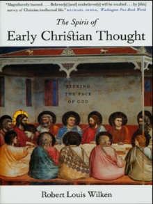 The Spirit of Early Christian Thought : Seeking the Face of God