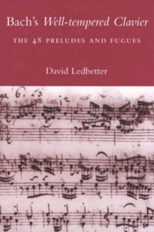 Bach's Well-tempered Clavier : The 48 Preludes and Fugues