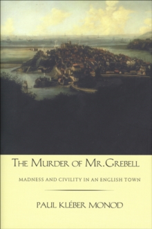 The Murder of Mr. Grebell : Madness and Civility in an English Town, EPUB eBook The Murder of Mr. Grebell : Madness and Civility in an English Town, EPUB eBook