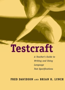Testcraft : A Teacher`s Guide to Writing and Using Language Test Specifications, EPUB eBook Testcraft : A Teacher`s Guide to Writing and Using Language Test Specifications, EPUB eBook