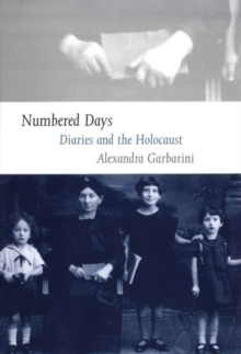 Numbered Days : Diaries and the Holocaust