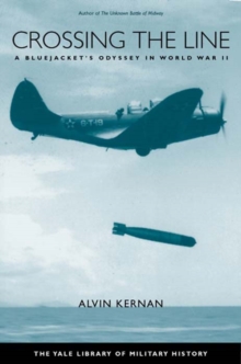 Crossing the Line : A Bluejacket's Odyssey in World War II, EPUB eBook Crossing the Line : A Bluejacket's Odyssey in World War II, EPUB eBook