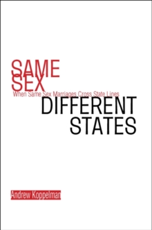 Same Sex, Different States : When Same-Sex Marriages Cross State Lines