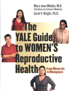 The Yale Guide to Women's Reproductive Health : From Menarche to Menopause, EPUB eBook The Yale Guide to Women's Reproductive Health : From Menarche to Menopause, EPUB eBook