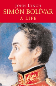 Simon Bolivar : A Life