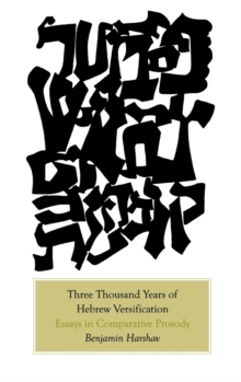 Three Thousand Years of Hebrew Versification : Essays in Comparative Prosody, Hardback Book Three Thousand Years of Hebrew Versification : Essays in Comparative Prosody, Hardback Book