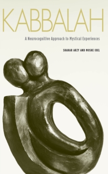 Kabbalah : A Neurocognitive Approach to Mystical Experiences, EPUB eBook Kabbalah : A Neurocognitive Approach to Mystical Experiences, EPUB eBook