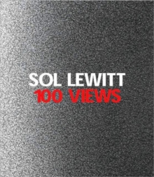 Sol LeWitt : 100 Views