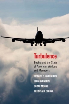 Turbulence : Boeing and the State of American Workers and Managers, EPUB eBook Turbulence : Boeing and the State of American Workers and Managers, EPUB eBook