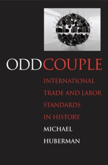 Odd Couple : International Trade and Labor Standards in History, EPUB eBook Odd Couple : International Trade and Labor Standards in History, EPUB eBook