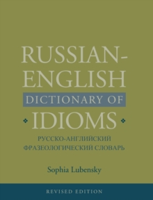 Russian-English Dictionary of Idioms, Revised Edition, Hardback Book Russian-English Dictionary of Idioms, Revised Edition, Hardback Book