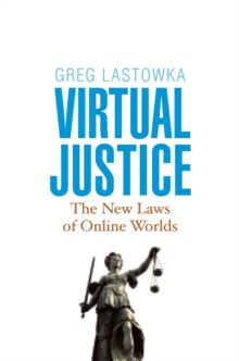 Virtual Justice : The New Laws of Online Worlds, EPUB eBook Virtual Justice : The New Laws of Online Worlds, EPUB eBook