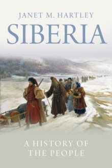 Siberia : A History of the People, Hardback Book Siberia : A History of the People, Hardback Book