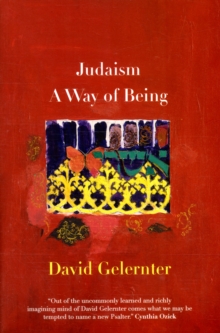 Judaism : A Way of Being, Paperback / softback Book Judaism : A Way of Being, Paperback / softback Book