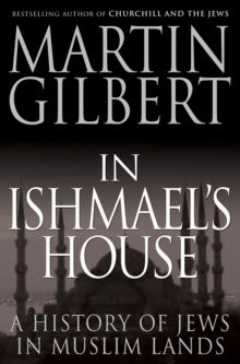 In Ishmael's House : A History of Jews in Muslim Lands