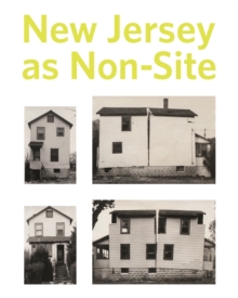 New Jersey as Non-Site, Hardback Book New Jersey as Non-Site, Hardback Book