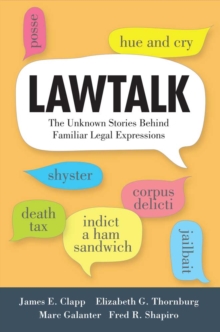 Lawtalk : The Unknown Stories Behind Familiar Legal Expressions