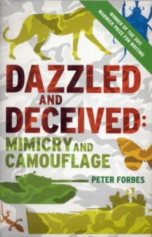 Dazzled and Deceived : Mimicry and Camouflage, Paperback Book Dazzled and Deceived : Mimicry and Camouflage, Paperback Book