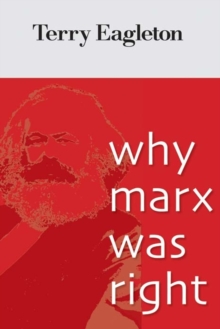 Why Marx Was Right, Paperback Book Why Marx Was Right, Paperback Book