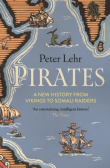 Pirates : A New History, from Vikings to Somali Raiders, EPUB eBook Pirates : A New History, from Vikings to Somali Raiders, EPUB eBook