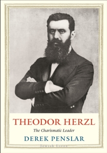 Theodor Herzl : The Charismatic Leader, EPUB eBook Theodor Herzl : The Charismatic Leader, EPUB eBook