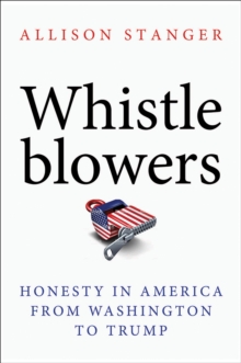 Whistleblowers : Honesty in America from Washington to Trump, EPUB eBook Whistleblowers : Honesty in America from Washington to Trump, EPUB eBook