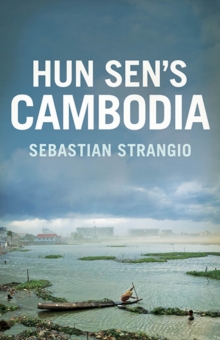 Hun Sen's Cambodia, Hardback Book Hun Sen's Cambodia, Hardback Book