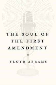 The Soul of the First Amendment, Hardback Book The Soul of the First Amendment, Hardback Book