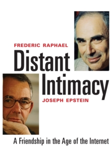 Distant Intimacy : A Friendship in the Age of the Internet, EPUB eBook Distant Intimacy : A Friendship in the Age of the Internet, EPUB eBook