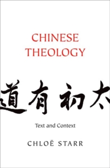Chinese Theology : Text and Context, Hardback Book Chinese Theology : Text and Context, Hardback Book