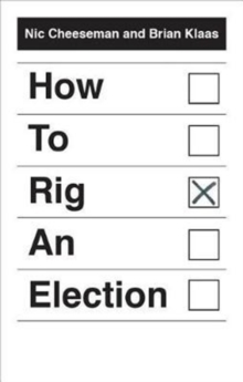 How to Rig an Election, Hardback Book How to Rig an Election, Hardback Book